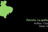 Avellino – Sabato 14 marzo convegno “Petrolio. La spallata decisiva”