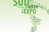 Salerno – SUD OLTRE EXPO: spazio e voce alle eccellenze del Sud
