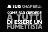 Caccese presenta “Come far credere a tutti di essere un fumettista” Caccese presenta “Come far credere a tutti di essere un fumettista”