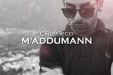 CRis Geco – Dalla “Verde Irpinia” il rapper torna sul mercato con “M’addumann”