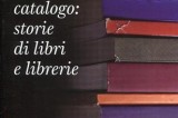 Napoli – La libreria “Iocisto” presenta “Fuori catalogo:storie di libri e librerie”