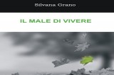Il Papavero Edizioni presenta “Il Male di vivere” di Silvana Grano