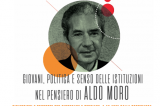 Il 7 maggio al MIUR l’evento “Giovani, politica e senso delle istituzioni nel pensiero di Aldo Moro”