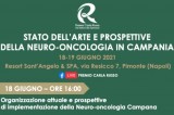 Stato dell’arte e prospettive della Neuro-oncologia in Campania Stato dell’arte e prospettive della Neuro-oncologia in Campania