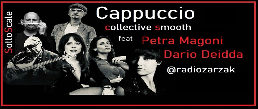 CAPPUCCIO COLLECTIVE SMOOTH featurin Petra Magoni e Dario Deidda