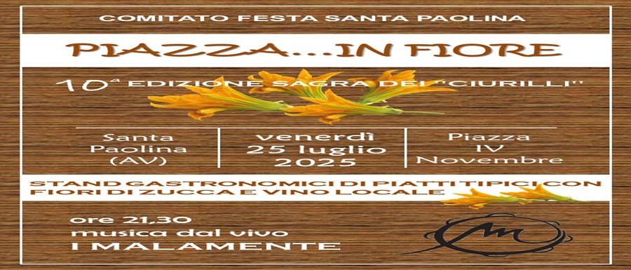 _“Piazza…in Fiore” – Sagra dei Ciurilli e Tombolo - esibizione de _I Malamente_